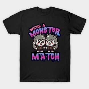 We’re a Monster Match Couples Shirt 2 Werewolves Variant T-Shirt